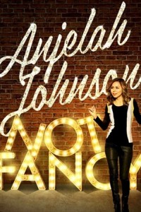 Phim Anjelah Johnson: Not Fancy - Anjelah Johnson: Not Fancy (2015)