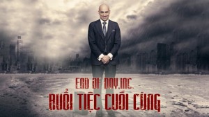 Phim Buổi Tiệc Cuối Cùng - End Of Days (2016)