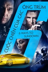 Phim Cuộc Chiến Của Các Ông Trùm - 6 Ways To Sundown (2015)