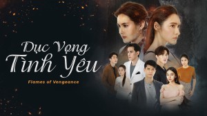 Phim Dục Vọng Tình Yêu - Flames of Vengence (2020)