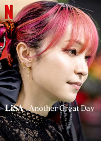 Phim LiSA: Lại một ngày tuyệt vời - LiSA Another Great Day (2022)