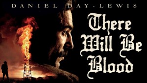 Phim Máu Sẽ Phải Đổ - There Will Be Blood (2007)