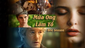 Phim Mùa Ong Làm Tổ - Bee Season (2005)