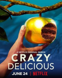 Phim Ngon điên rồ - Crazy Delicious (2020)