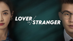 Phim Người Tình Xa Lạ - Lover or Stranger (2021)