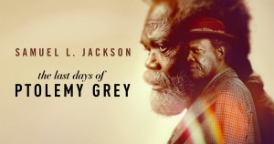 Phim Những Ngày Cuối Của Ptolemy Grey - The Last Days of Ptolemy Grey (2022)