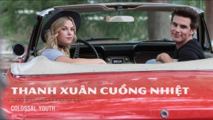 Phim Thanh Xuân Cuồng Nhiệt - Colossal Youth (2018)